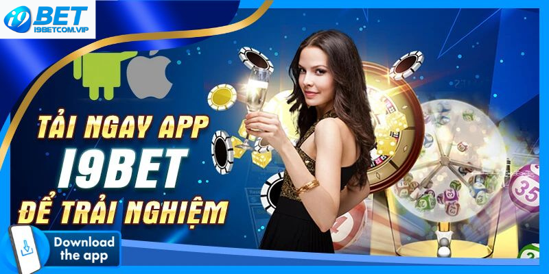 Trải nghiệm cá cược không giới hạn thông qua ứng dụng mobile i9BET