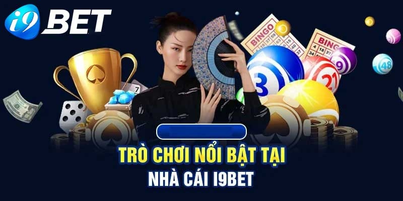 Giới thiệu i9bet - Những siêu phẩm đẳng cấp nhất hiện nay